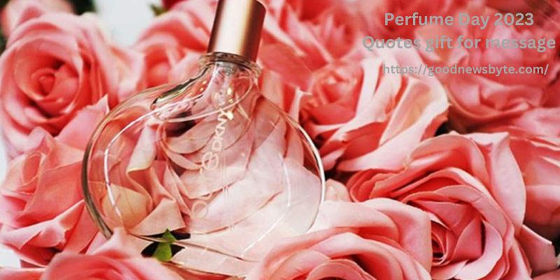 Happy Perfume Day 2023 Quotes gift for message